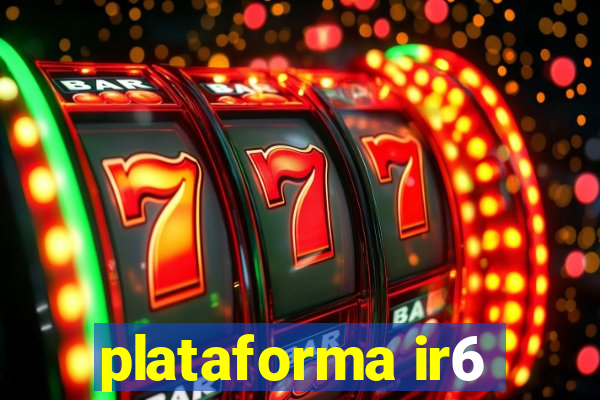 plataforma ir6